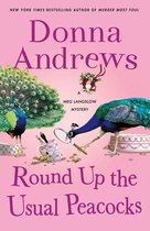 Meg Langslow Mysteries 31 - Round Up the Usual Peacocks