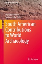 One World Archaeology - South American Contributions to World Archaeology