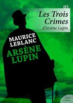 Arsène Lupin - Les Trois Crimes d'Arsène Lupin