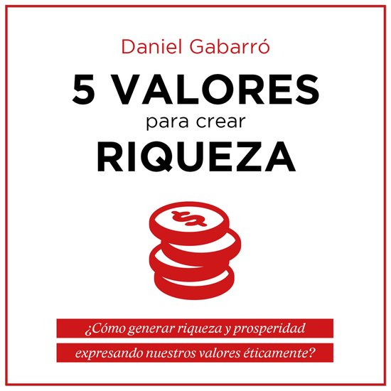 5 valores para crear riqueza - cover