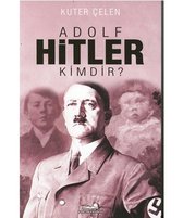 Adolf Hitler Kimdir?