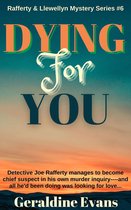 The Rafferty & Llewellyn British Mysteries 6 - Dying For You