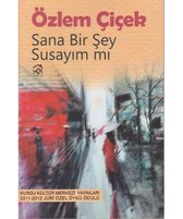 Sana Bir Şey Susayım mı