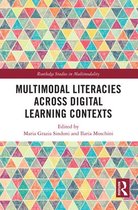 Routledge Studies in Multimodality - Multimodal Literacies Across Digital Learning Contexts