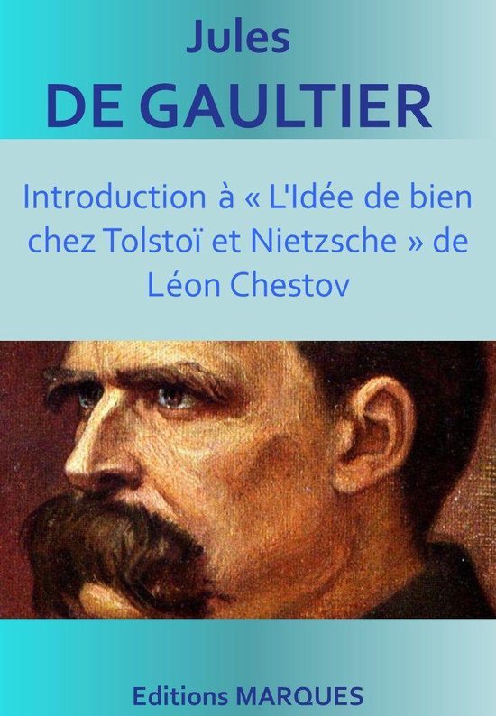 Introduction à « L'Idée de bien chez Tolstoï et Nietzsche » de Léon Chestov