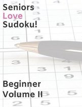 Seniors Love Sudoku! Beginner - Volume II