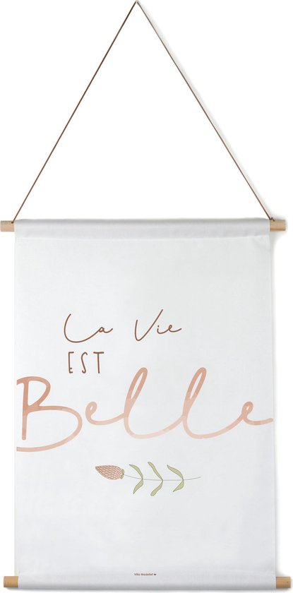 Villa Madelief Interieurbanner la vie est belle - Textielposter - 45x60cm - Wandkleed - Wandtapijt - Wanddecoratie voor thuis - Makkelijk op te hangen - Poster met houten hangers