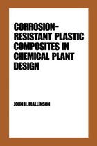 Plastics Engineering - Corrosion-Resistant Plastic Composites in Chemical Plant Design