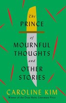 Pitt Drue Heinz Lit Prize - The Prince of Mournful Thoughts and Other Stories