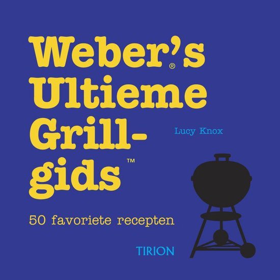 Cover van het boek 'Weber's Ultieme Grillgids'
