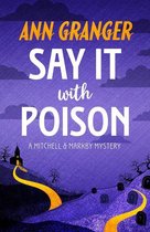 Mitchell & Markby - Say it with Poison (Mitchell & Markby 1)