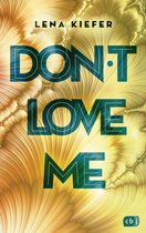 Die Don't Love Me-Reihe 1 - Don't LOVE me
