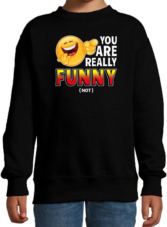 Funny emoticon sweater You are really funny zwart voor kids - Fun / cadeau trui 98/104