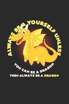 Always be yourself dragon