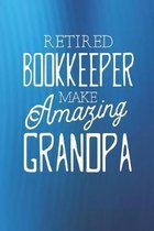 Retired Bookkeeper Make Amazing Grandpa: Family life Grandpa Dad Men love marriage friendship parenting wedding divorce Memory dating Journal Blank Li