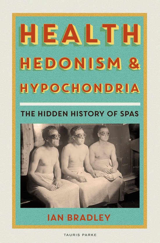Health, Hedonism and Hypochondria - cover