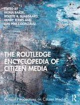 Critical Perspectives on Citizen Media - The Routledge Encyclopedia of Citizen Media