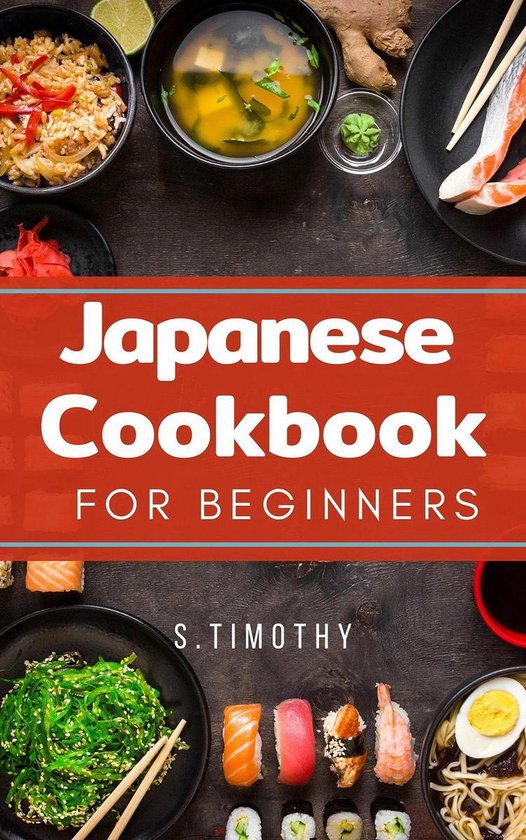 Easy recipes 1 Japanese Cookbook for Beginners (ebook), S.Timothy 1230004145455
