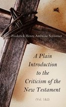 A Plain Introduction to the Criticism of the New Testament (Vol. 1&2)