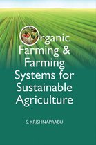 Organic Farming And Farming Systems for Sustainable Agriculture