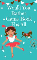 Would You Rather 2 - Best Would You Rather Games Book