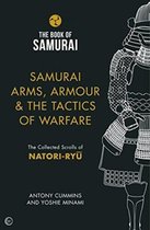 ISBN Book of Samurai - Samurai Arms, Armour & the Tactics of Warfare: The Collected Scrolls of Natori-Ryu, Anglais, Couverture rigide, 424 pages