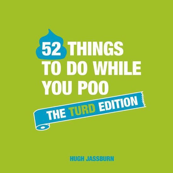 52 Things To Do While You Poo Turd Ed - cover