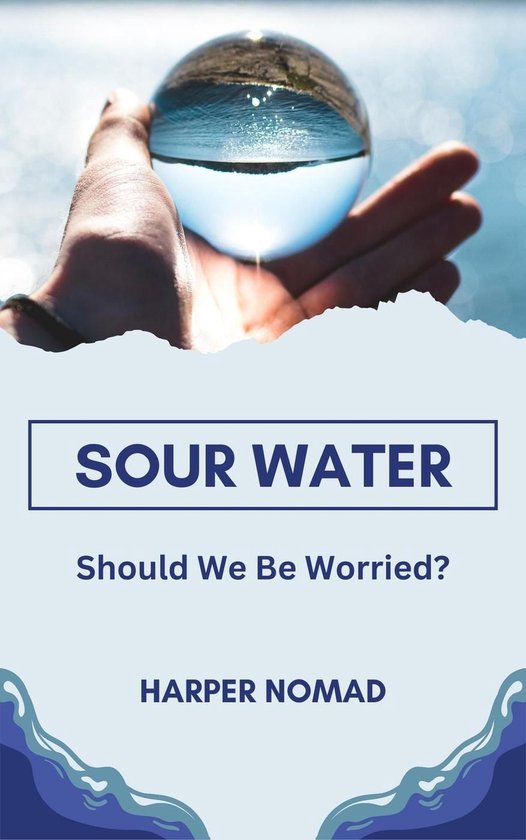 Sour Water: Should We Be Worried? - cover