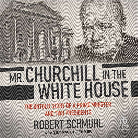 Mr. Churchill in the White House - cover