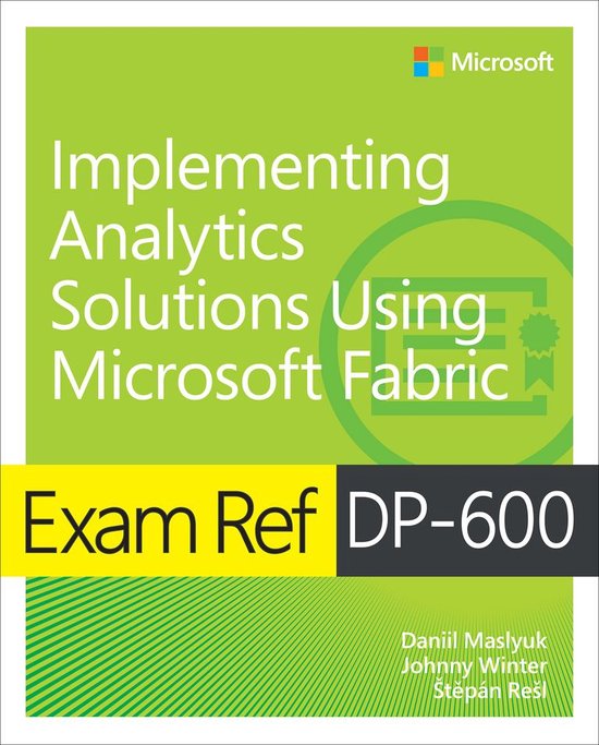 Foto: Exam ref exam ref dp 600 implementing analytics solutions using microsoft fabric