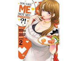 Omslag van You Like Me, Not My Daughter?!- You Like Me, Not My Daughter?! (Manga) Vol. 2