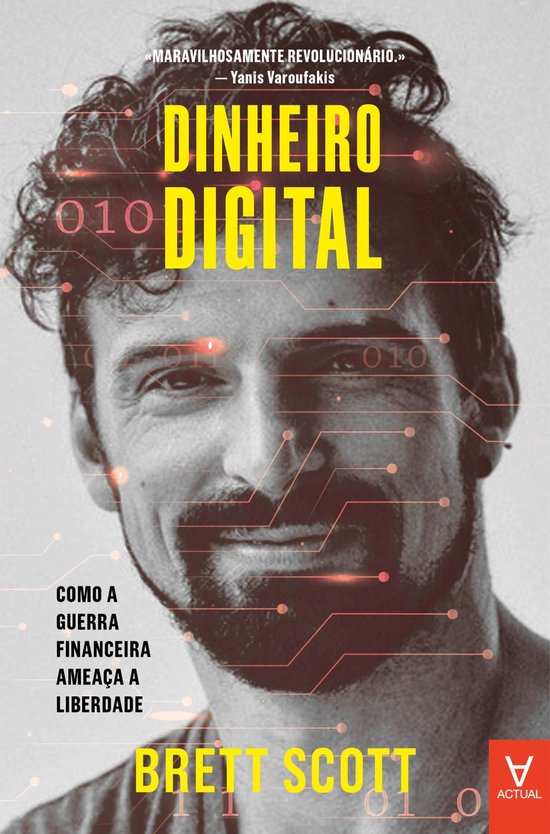 Dinheiro Digital - Como a Guerra Financeira Ameaça a Liberdade