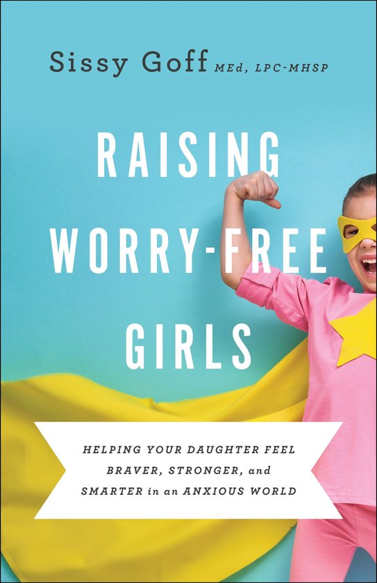 Boek 'Raising Worry-Free Girls' met een meisje in superheldenkostuum met gele masker en roze cape.