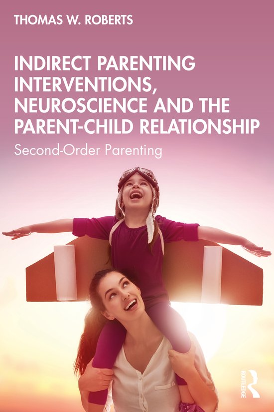 Indirect Parenting Interventions, Neuroscience and the Paren ... - cover