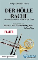 Der Holle Rache - Soprano and Woodwind Quintet 2 - Der Holle Rache - Soprano and Woodwind Quintet (Flute)