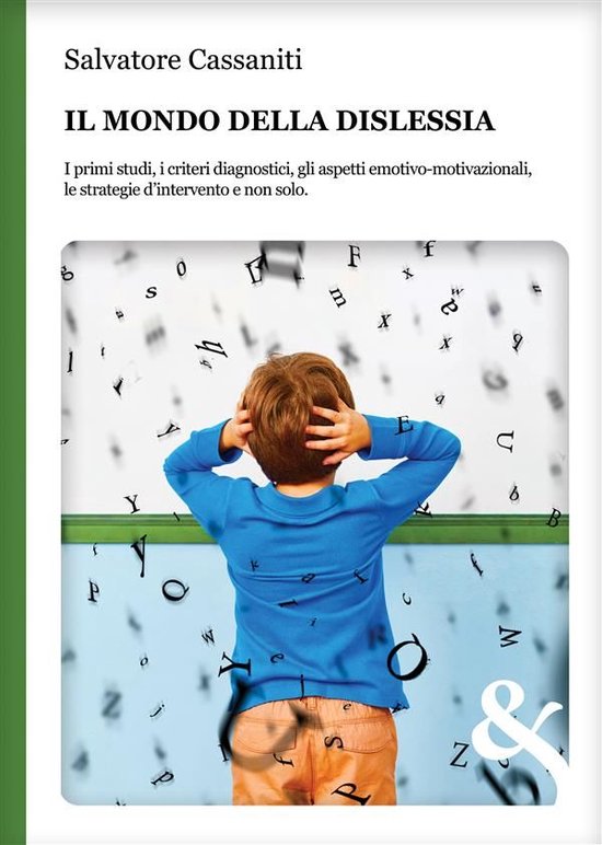 Il mondo della Dislessia. I primi studi, i criteri diagnosti ... - cover