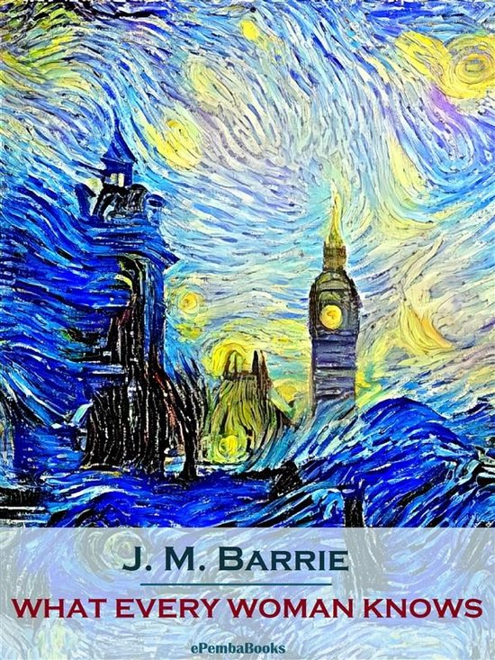 What Every Woman Knows (Annotated) - cover