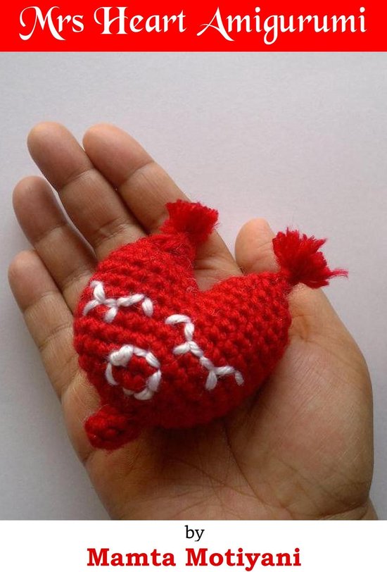 Easy Crochet Patterns 8 - Mrs Heart Amigurumi Crochet Patter ... - cover