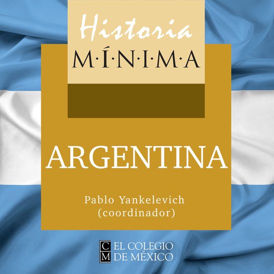 HISTORIA MÍNIMA DE ARGENTINA - cover