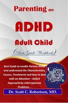 Parenting An ADHD Adult Child (Best Guide Workbook)