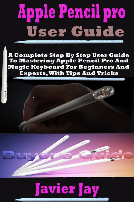 Apple Pencil Pro User Guide (ebook), Javier Jay | 1230008015280 ...