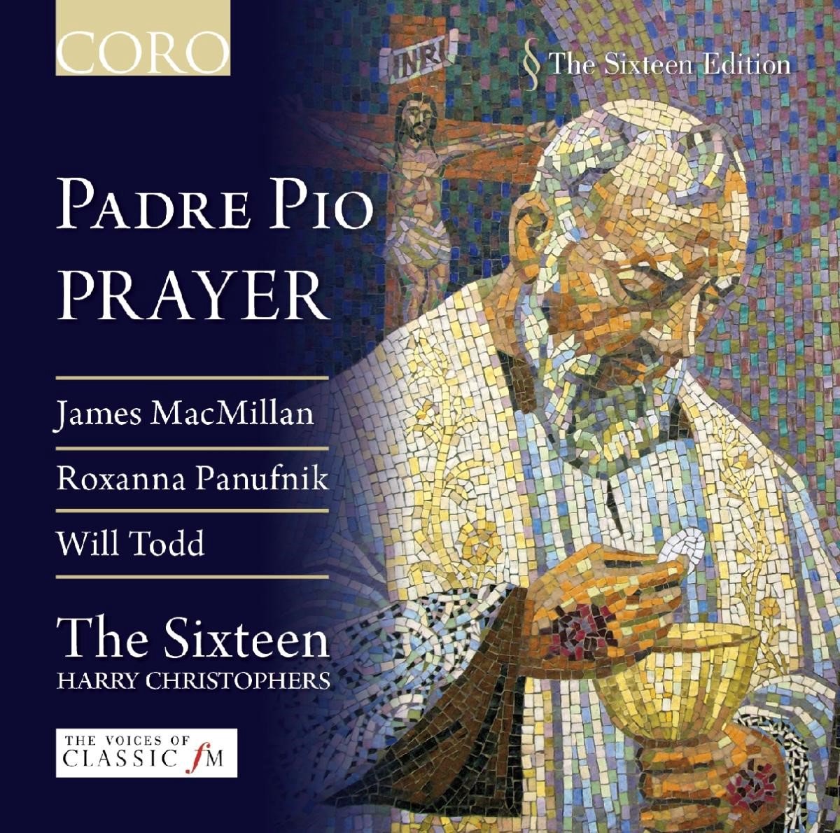 The Sixteen, Harry Christophers - Padre Pio's Prayer (CD)