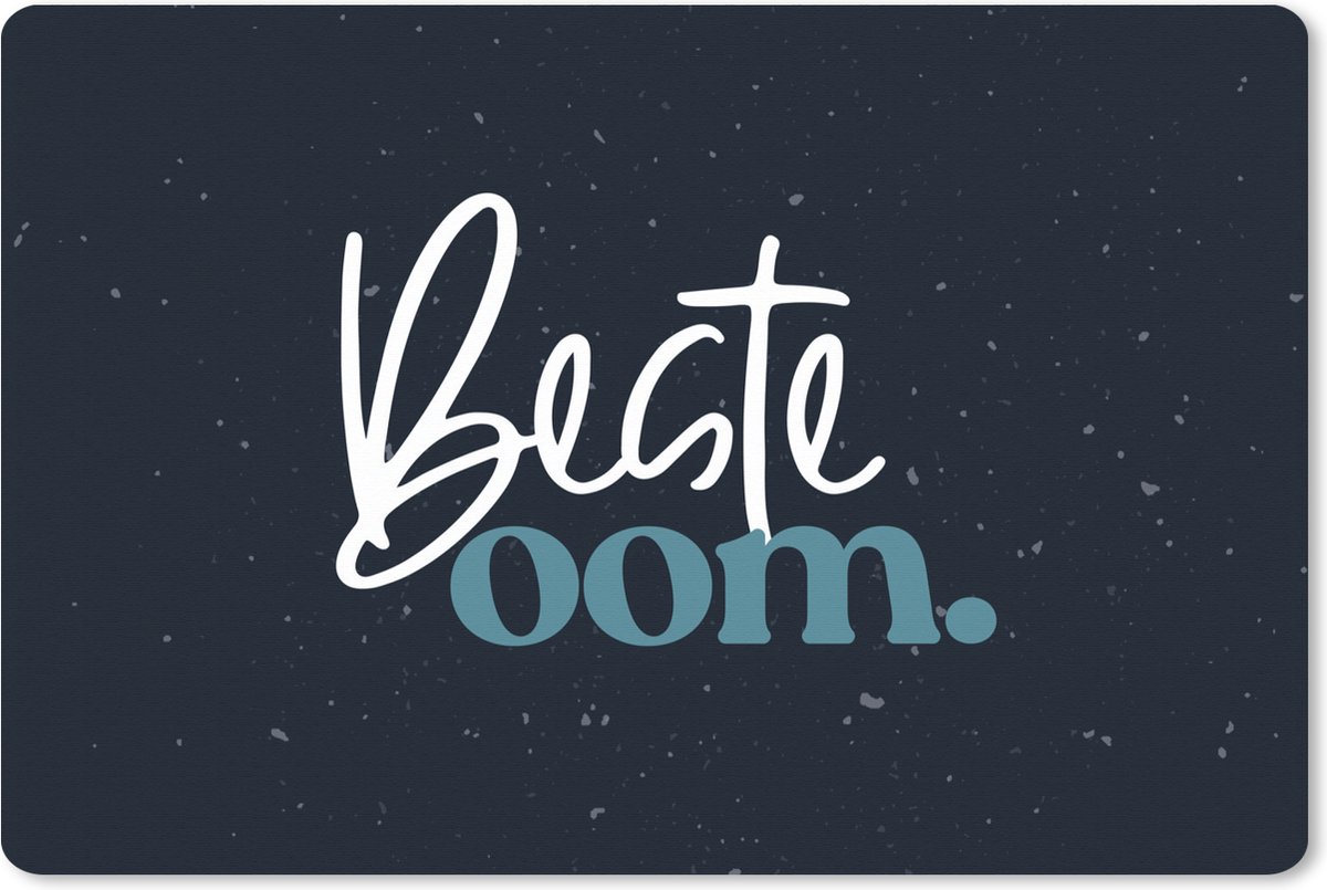 Muismat XXL 90x60 cm - Bureau onderlegger - Bureau mat Spreuken - Quotes - 'Beste oom' - Bureaumat - Gaming mousepad xl - Bureaulegger groot - Computer deskmat