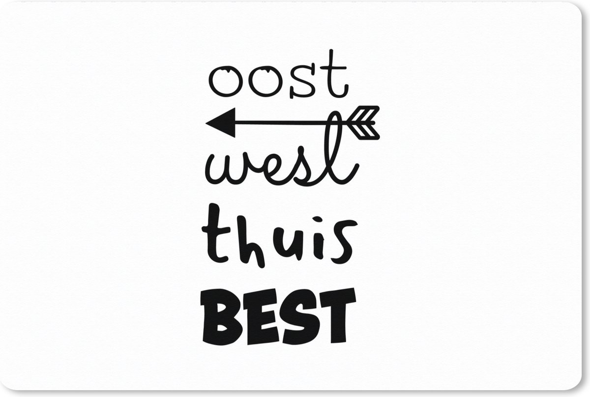 Muismat XXL 90x60 cm - Bureau onderlegger - Bureau mat Quotes - Oost west thuis best - Spreuken - Bureaumat - Gaming mousepad xl - Bureaulegger groot - Computer deskmat