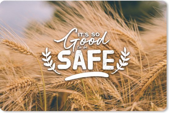 Muismat XXL - Bureau onderlegger - Bureau mat - 'It's good to be safe' - Quotes - Graan - Spreuken - 120x80 cm - XXL muismat