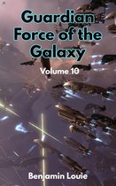 Guardian Force of the Galaxy Series II - Guardian Force Series II Vol 10: Great Seven I