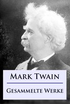 Mark Twain - Gesammelte Werke