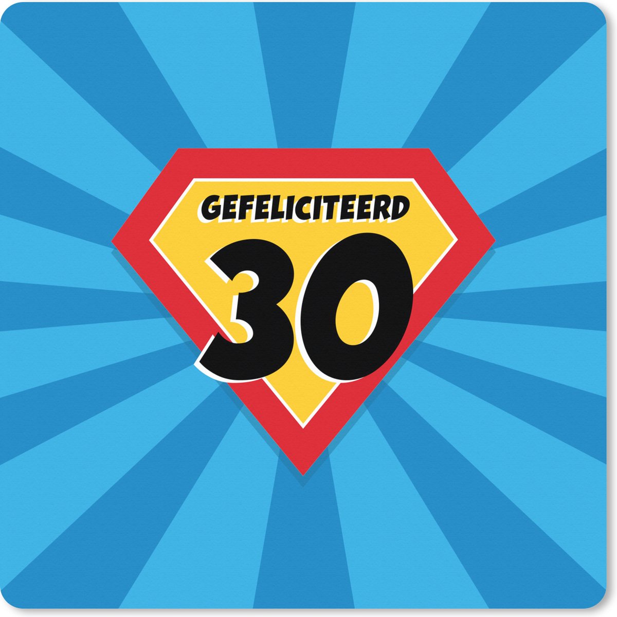Muismat XXL 80x80 cm - Bureau onderlegger - Bureau mat 30 jaar verjaardag - Feest - Cape - Bureaumat - Gaming mousepad xl - Bureaulegger groot - Computer deskmat