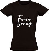 Forever Young Dames t-shirt | jeugd | hardstyle | hardcore | positief | kado | Zwart