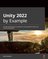 Unity 2022 by Example